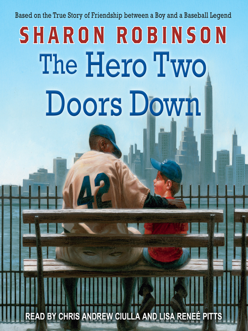 Title details for The Hero Two Doors Down by Sharon Robinson - Available